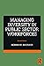 Managing Diversity In Public Sector Workforces
