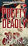 Pretty Deadly by Kelsey Josund