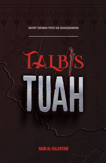 Skrip Drama Pentas Bangsawan: Talbis Tuah