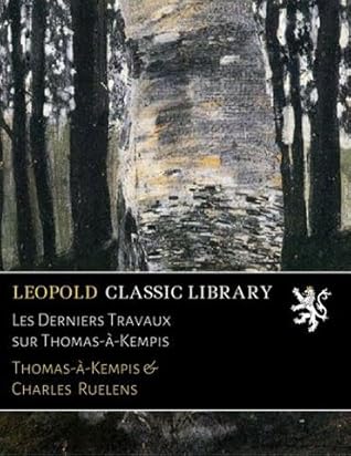 Les Derniers Travaux sur Thomas-à-Kempis