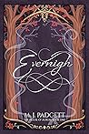 Evernigh by M.J. Padgett Evernigh by M.J. Padgett