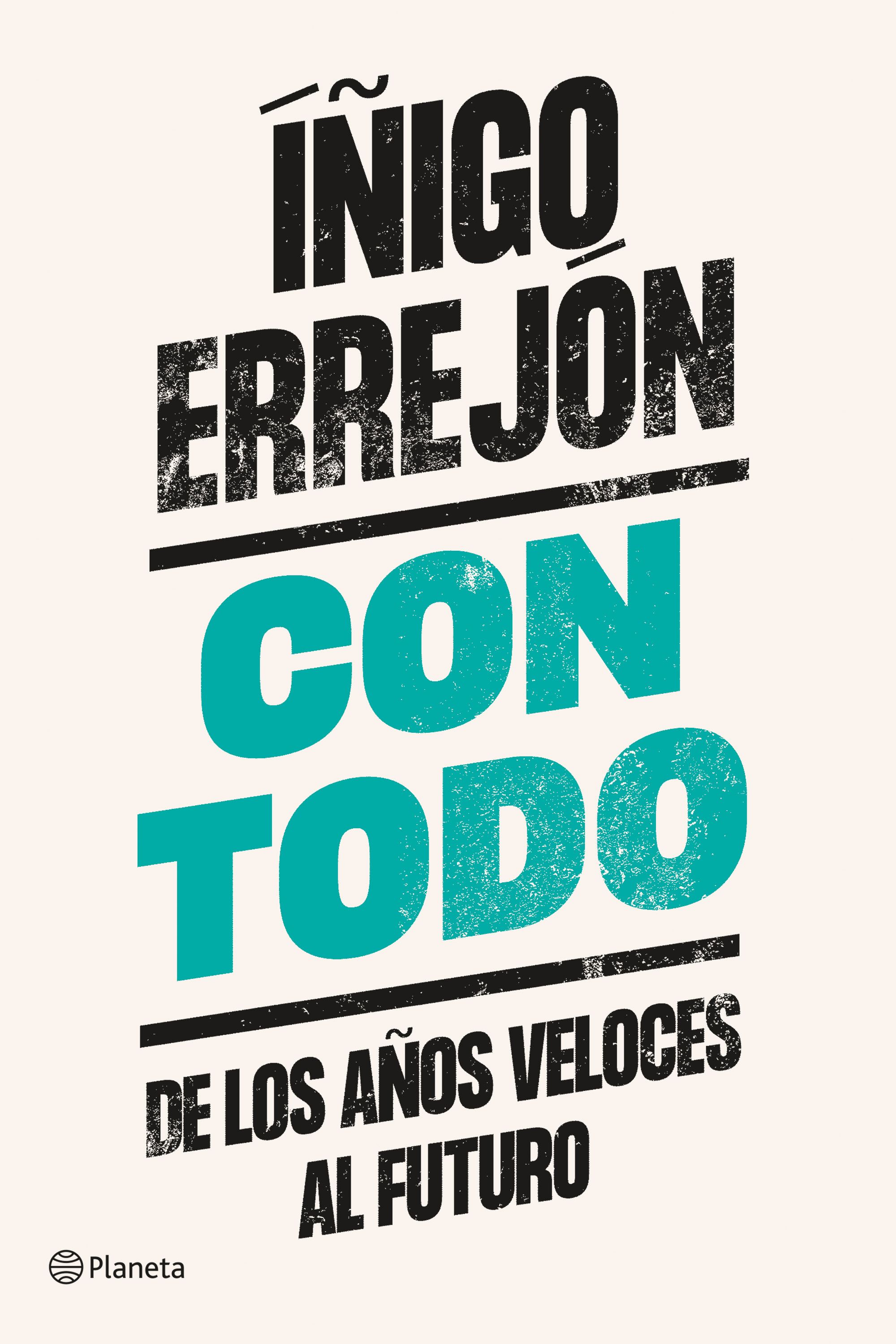 Con todo: De los años veloces al futuro (Paperback)