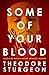 Some of Your Blood by Theodore Sturgeon