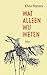 Wat alleen wij weten by Elvis Peeters
