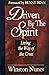 driven by the spirit dr winston nunes benny hinn