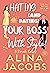 Hating and Dating Your Boss...