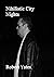 Nihilistic City Nights by Robert Yates