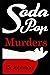 The Soda Pop Murders