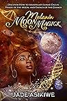 Melanin Moon Magi...