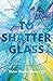 To Shatter Glass by Sister Sharon Hunter CJ