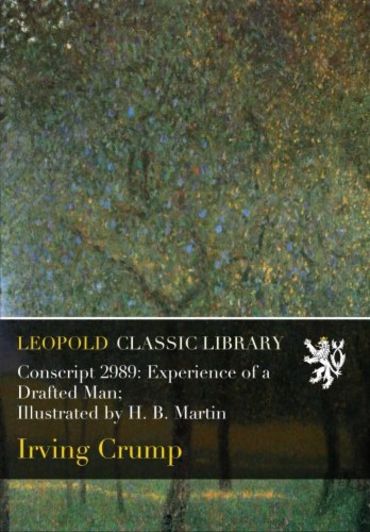 Conscript 2989: Experience of a Drafted Man; Illustrated by H. B. Martin