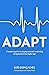 ADAPT: A leader’s guide to staying relevant and being recognised in the digital age