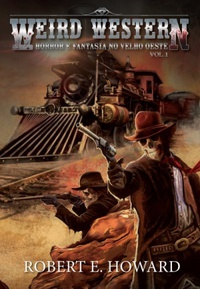 Weird Western: Horror e Fantasia no Velho Oeste (Weird Western, #1)