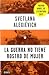 La guerra no tiene rostro de mujer