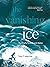 The Vanishing Ice: Diaries of a Scottish snow hunter