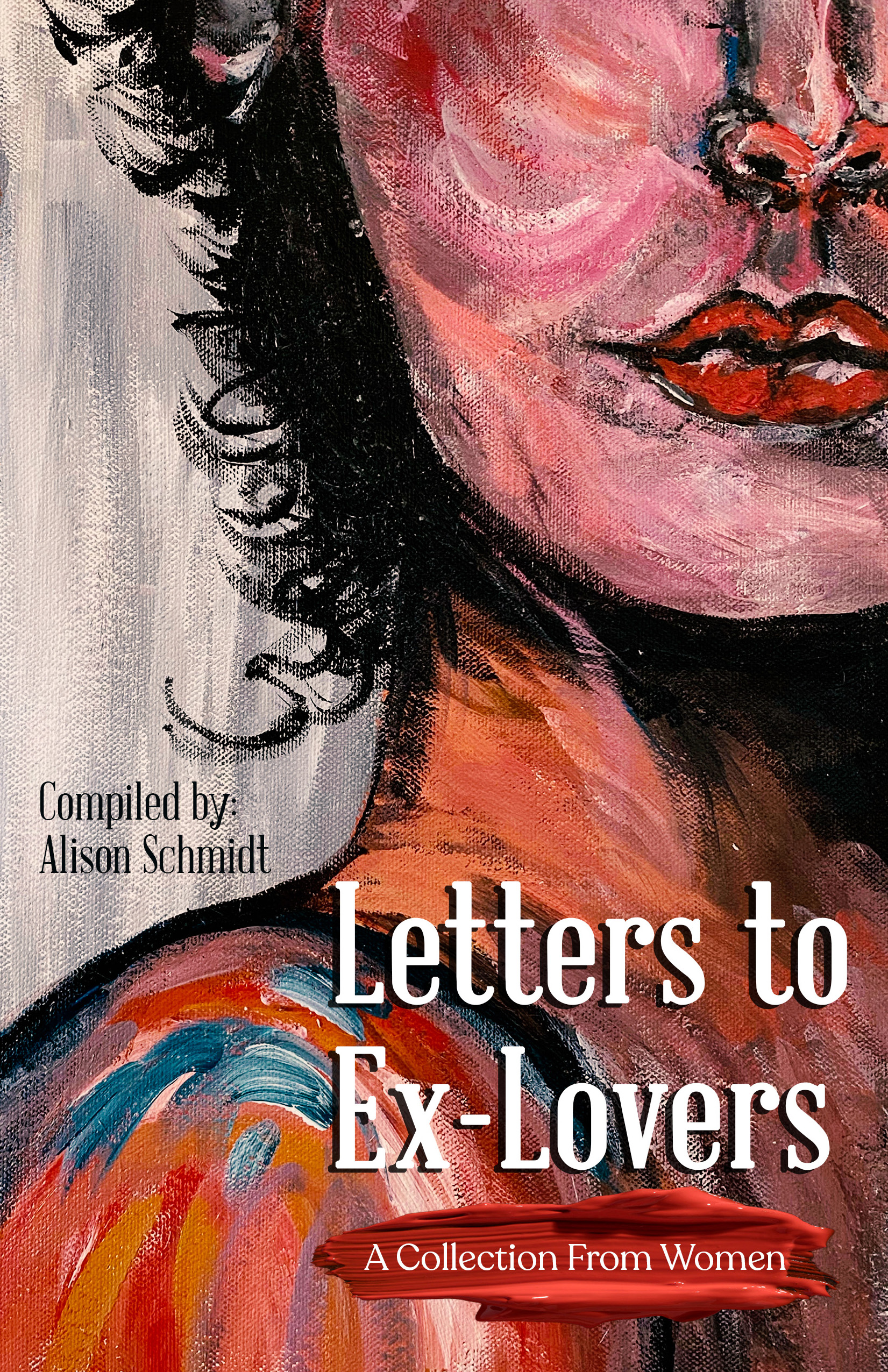Letters to Ex-Lovers: A Collection From Women