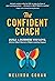 The Confident Coach: Build ...