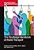 The Routledge Handbook of Public Transport (Routledge International Handbooks)