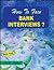 How to Face Bank Interviews?