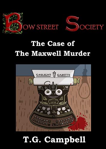 The Case of The Maxwell Murder (Bow Street Society #5)