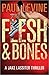Flesh and Bones by Paul Levine