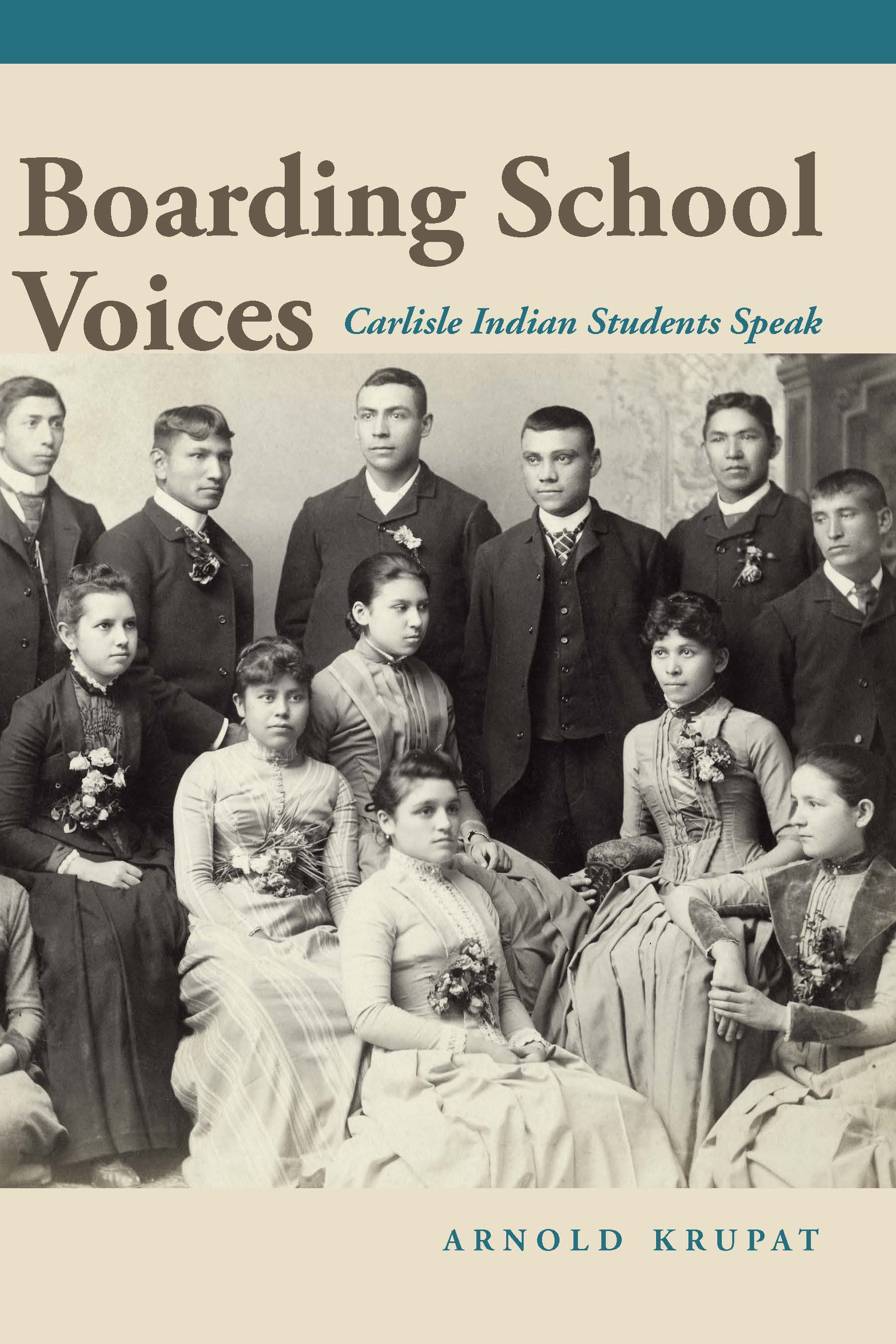 Boarding School Voices: Carlisle Indian School Students Speak (Hardcover)