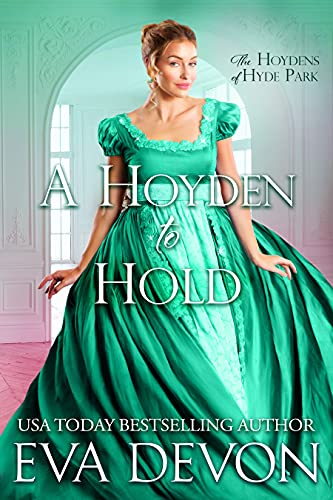 A Hoyden to Hold (The Hoydens of Hyde Park, #3)