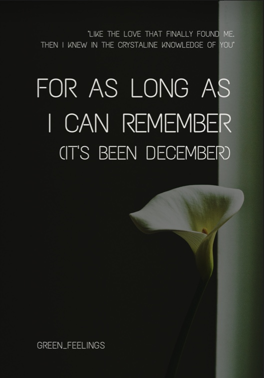 For As Long As I Can Remember (Its Been December)