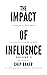 The Impact Of Influence Vol...