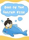 Dao of the Salted Fish by Bafflinghaze
