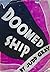 Doomed Ship; The Autobiogra...