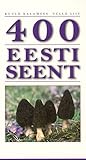 400 Eesti seent by Kuulo Kalamees 400 Eesti seent by Kuulo Kalamees