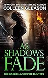 As Shadows Fade