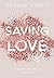 Saving Love: Ich darf ihn nicht lieben (Saving Love #1)
