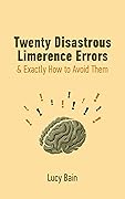 Twenty Disastrous Limerence Errors: & Exactly How to Avoid Them (Limerence Recovery Book 2)