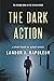 The Dark Action by Landon J Napoleon
