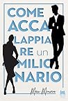 Come accalappiare un milionario by Max Monroe
