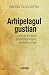 Arhipelagul gustian by Sanda Golopenția
