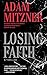 Losing Faith by Adam Mitzner