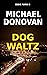 Dog Waltz (Eddie Flynn, #6)