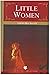 Little Women by Louisa May Alcott Little Women by Louisa May Alcott