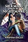 The Mermaid From My Nightmare