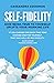 Self-Fidelity: How being tr...