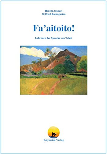 Fa’aitoito! — Lehrbuch der Sprache von Tahiti