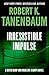 Irresistible Impulse (Butch Karp #9) by Robert K. Tanenbaum
