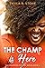 The Champ is Here by Twyla B. Stone