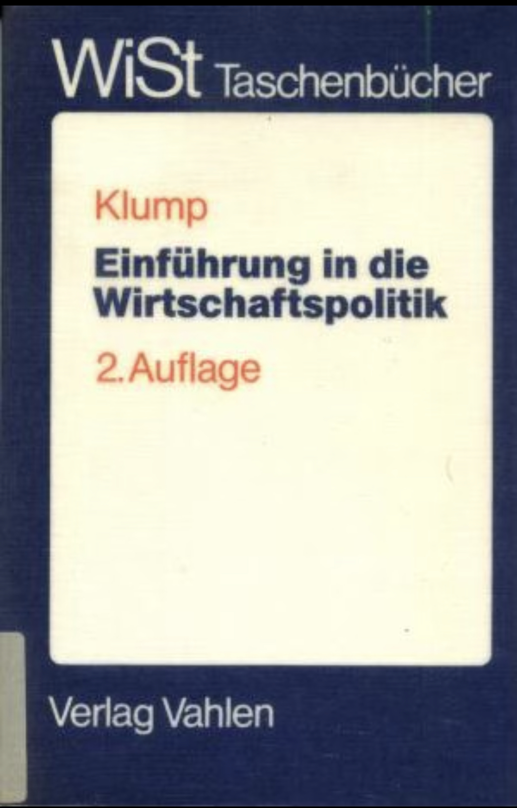 Einführung in die Wirtschaftspolitik. Theoretische Grundlagen und Anwendungsbeispiele