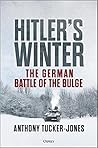 Hitler’s Winter: The German Battle of the Bulge Hitler’s Winter: The German Battle of the Bulge