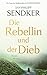 Die Rebellin und der Dieb