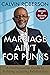 Marriage Ain't for Punks: A No-Nonsense Guide to Building a Lasting Relationship